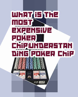 Most expensive poker chip set